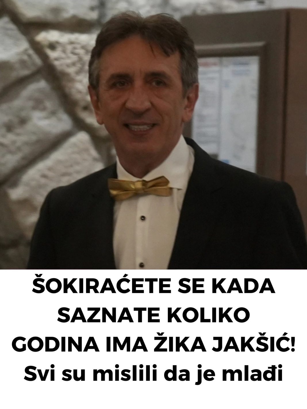 ŠOKIRAĆETE SE KADA SAZNATE KOLIKO GODINA IMA ŽIKA JAKŠIĆ! Svi su mislili da je mlađi - featured image