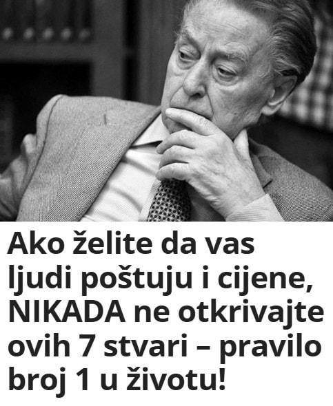 Ako želite da vas ljudi poštuju i cijene, NIKADA ne otkrivajte ovih 7 stvari – pravilo broj 1 u životu! - featured image Ako želite da vas ljudi poštuju i cijene, NIKADA ne otkrivajte ovih 7 stvari – pravilo broj 1 u životu! - featured image